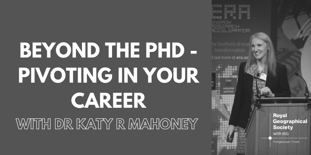 Image of Dr Katy R Mahoney with the text Beyond the PhD Pivoting in your Career with Dr Katy R Mahoney